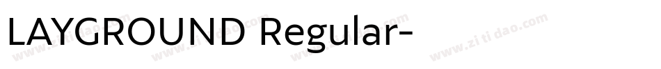 LAYGROUND Regular字体转换